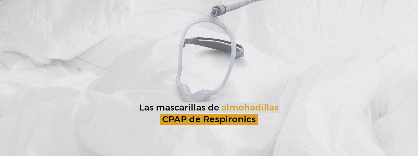 DreamWear, la mascarilla de almohadillas de Respironics